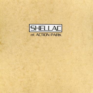 Shellac -  At Action Park